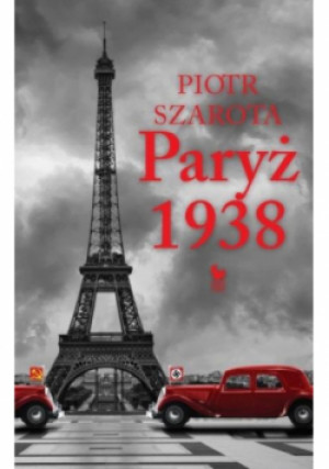 Paryż 1938 - Paweł Szarota - książka historyczna wyd. 2022