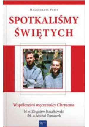Spotkaliśmy świętych - Małgorzata Pabis - książka  wyd. 2016