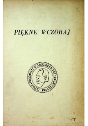 Piękne wczoraj - książka historyczna wyd. 1964