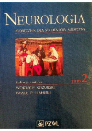 Neurologia Tom 1 - Wojciech Kozubski - książka  wyd. 2013