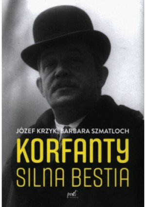 Korfanty. Silna bestia - Józef Krzyk - książka  wyd. 2020