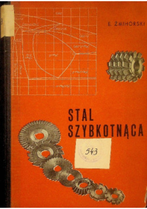 Stal szybkotnąca - E. Żmihorski - książka  wyd. 1958