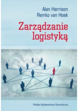Zarządzanie logistyką - Alan Harrison, Remko van Hoek - książka  wyd. 2010