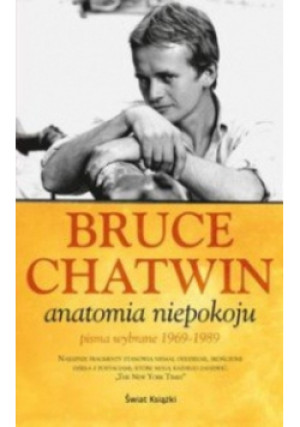 Anatomia niepokoju - Bruce Chatwin - książka historyczna wyd. 2012