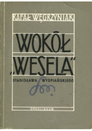 Wokół wesela - Rafał Węgrzyniak - książka  wyd. 1991