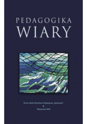 Pedagogika wiary - książka  wyd. 2007