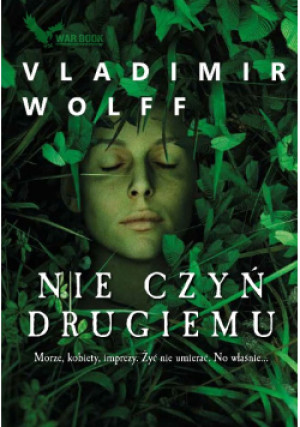 Nie czyń drugiemu - Vladimir Wolff - książka  wyd. 2020