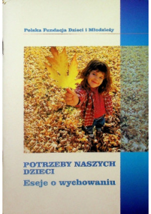 Potrzeby naszych dzieci - książka  wyd. 2002