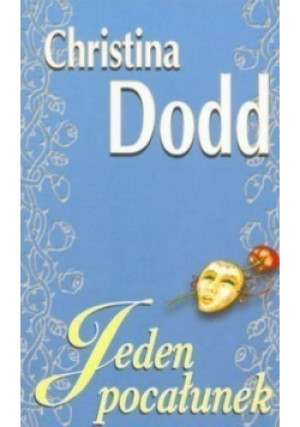 Jeden pocałunek - Chistina Dood - książka historyczna wyd. 2006