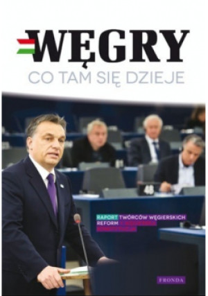 Węgry Co tam się dzieje - książka  wyd. 2013