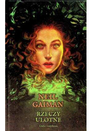 Rzeczy ulotne - Neil Gaiman - książka fantasy wyd. 2015