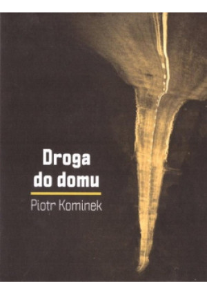 Droga do domu - Kominek Piotr - książka  wyd. 2022