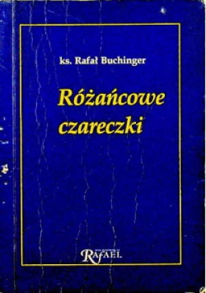 Różańcowe czareczki - Rafał Buchinger - książka  wyd. 2003