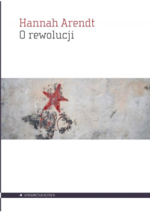 O rewolucji - Hannah Arendt - książka historyczna wyd. 2020