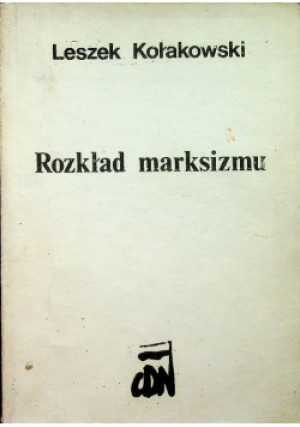 Rozkład marksizmu - Leszek Kołakowki - książka  wyd. 1987