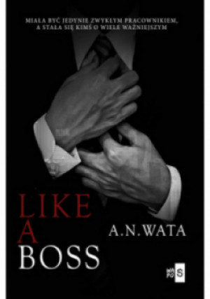 Like A Boss - A. N. Wata - książka  wyd. 2023