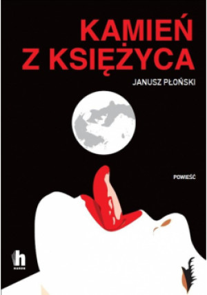 Kamień z Księżyca - Płoński Janusz - książka  wyd. 2025