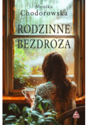 Rodzinne bezdroża - Monika Chodorowska - książka  wyd. 2024