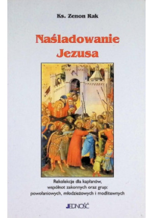 Naśladowanie Jezusa - Zenon Rak - książka  wyd. 2000