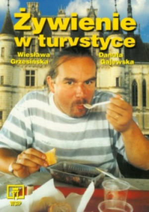 Żywienie w turystyce - Wiesława Grzesińska, Danuta Gajewska - książka  wyd. 1999