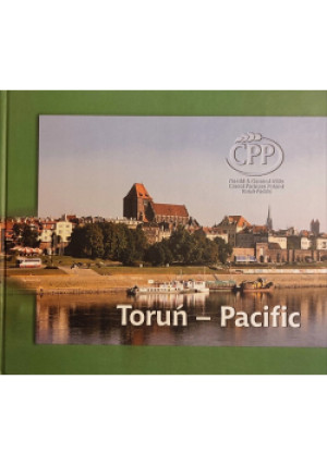 Toruń Pacific - książka historyczna wyd. 2005
