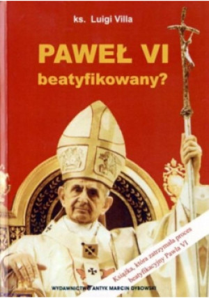 Paweł VI błogosławiony - Luigi Villa - książka  wyd. 2009