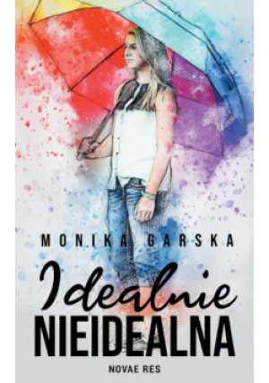 Idealnie nieidealna - Monika Garska - książka  wyd. 2022