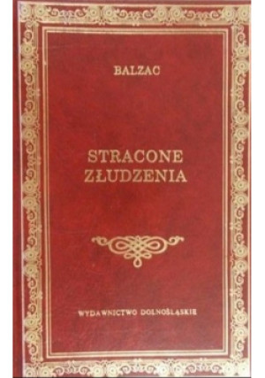 Stracone złudzenia - Honoriusz Balzac - książka historyczna wyd. 1997