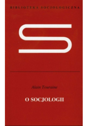 O socjologii - Alain Touraine - książka  wyd. 2010