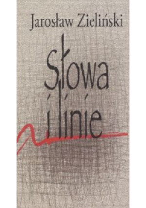 Słowa i linie - Jarosław Zieliński - książka  wyd. 2012