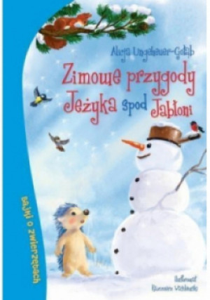 Zimowe przygody Jeżyka spod Jabłoni - Alicja Ungeheuer-Gołąb - książka  wyd. 2015