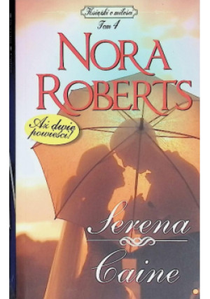 Serena / Caine - Nora Roberts - książka  wyd. 2007
