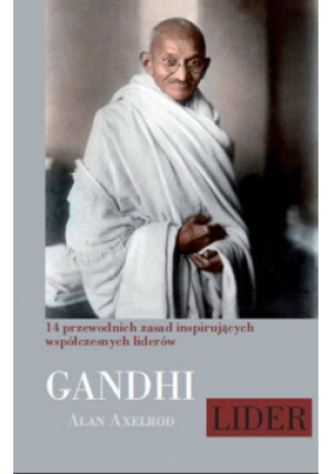 Gandhi Lider - Axelrod Alan - książka historyczna wyd. 2012