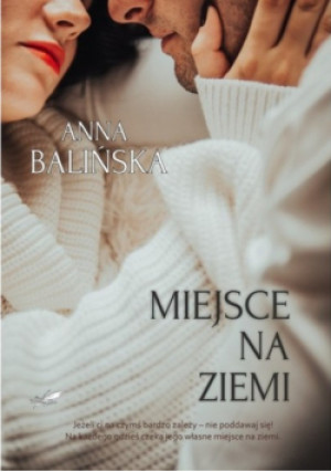 Miejsce na ziemi - Anna Balińska - książka  wyd. 2021
