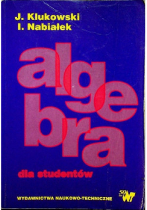 Algebra dla studentów - Julian Klukowski - książka  wyd. 1999