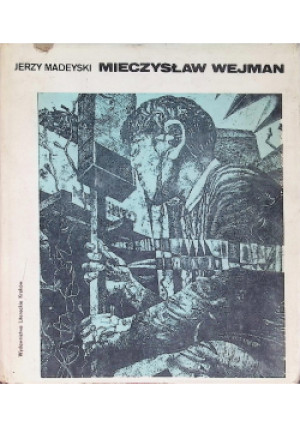 Mieczysław Wejman - Jerzy Madeyski - książka  wyd. 1969