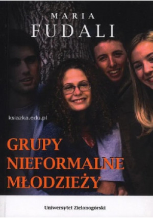 Grupy nieformalne młodzieży - Maria Fudali - książka reportaż wyd. 2009