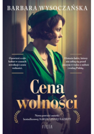 Cena wolności - Barbara Wysoczańska - książka historyczna wyd. 2023