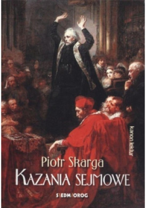 Kazania sejmowe - Piotr Skarga - książka historyczna wyd. 2017