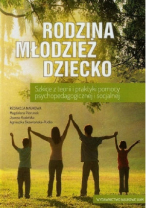 Rodzina młodzież dziecko - Magdalena Piorunek, Joanna Kozielska, Agnieszka Skowrońska Pućka - książka  wyd. 2004