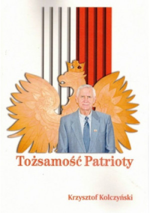 Tożsamość Patrioty - Krzysztof Kolczyński - książka  wyd. 2024