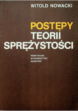 Postępy teorii sprężystości - Witold Nowacki - książka  wyd. 1986
