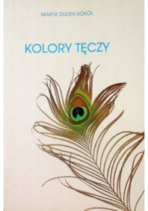 Kolory tęczy - Marta Dudek - Sokół - książka  wyd. 2014