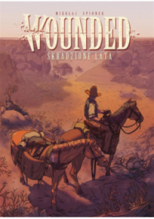 Wounded.Tom 1 Skradzione lata - Mikołaj Spionek - książka  wyd. 2017