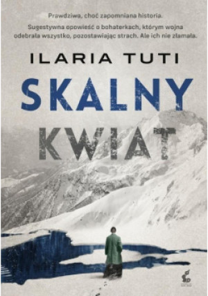 Skalny kwiat - Ilaria Tuti - książka  wyd. 2021