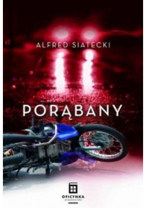 Porąbany Tom 2 - Alfred Siatecki - książka  wyd. 2021