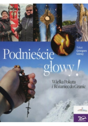 Podnieście głowy - Grzegorz Górny - książka  wyd. 2017