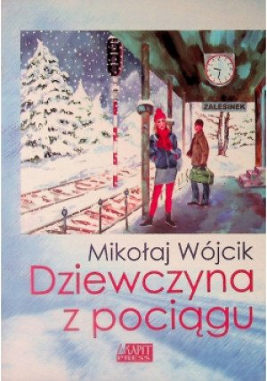 Dziewczyna z pociągu - Mikołaj Wójcik - książka  wyd. 2004