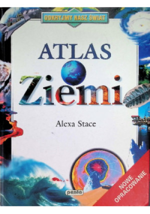 Atlas Ziemi - Alexa Stace - książka  wyd. 2000