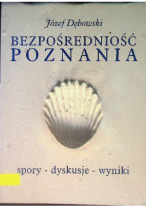 Bezpośredniość poznania - Józef Dębowski - książka  wyd. 2000